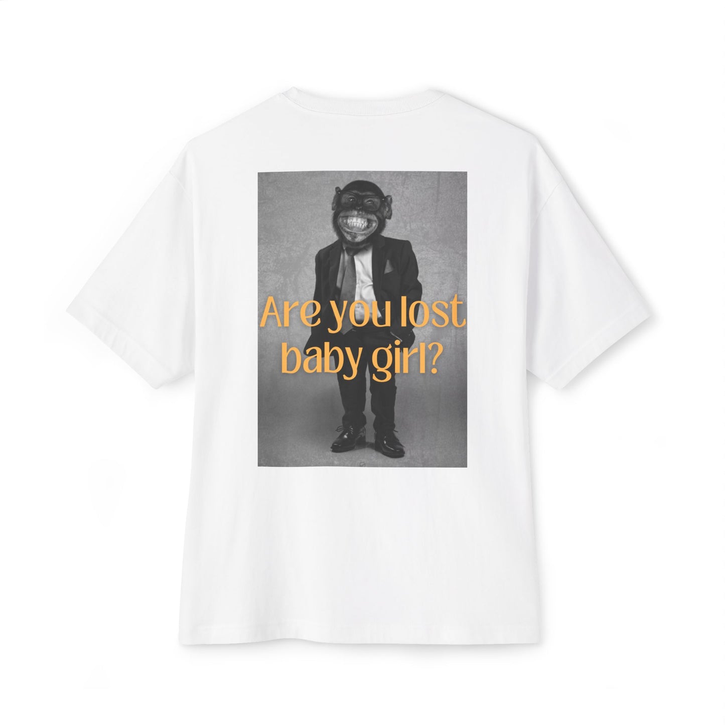 'Are You Lost Baby Girl?' Over size T-Shirt