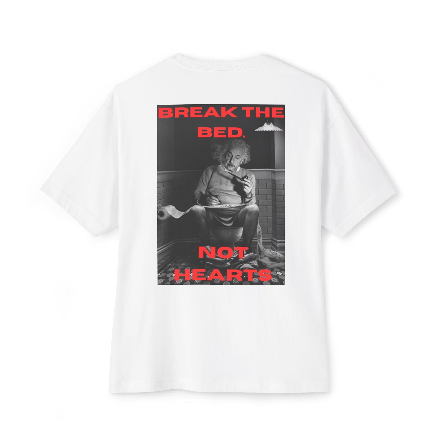 Break The Bed- Over size T shirt