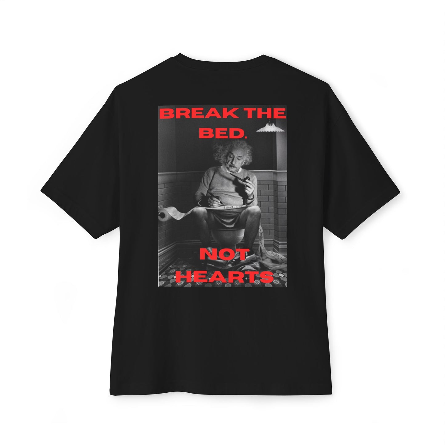 Break The Bed- Over size T shirt