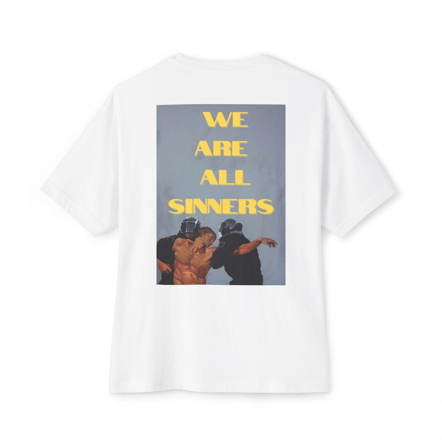 'We Are All Sinners' oversized unisex T shirt