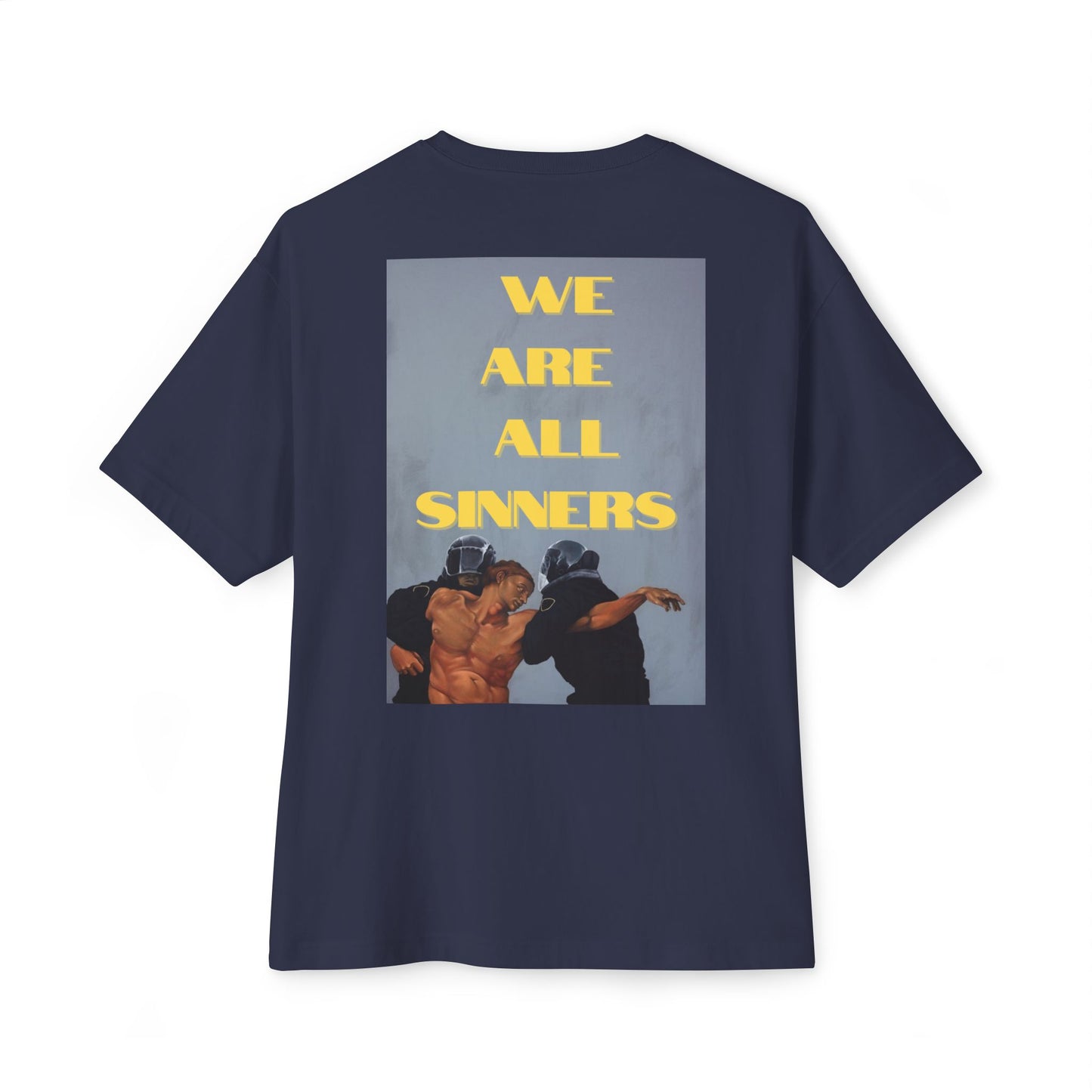 'We Are All Sinners' oversized unisex T shirt